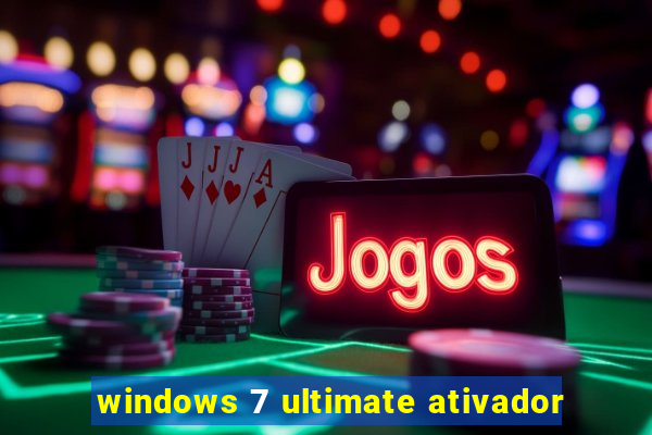 windows 7 ultimate ativador